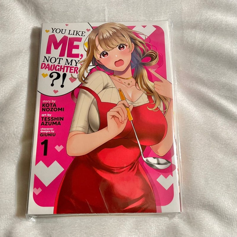 You Like Me, Not My Daughter?! (Manga) Vol. 1
