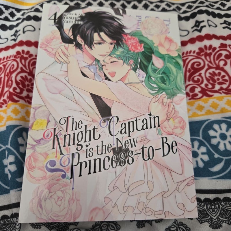 The Knight Captain Is the New Princess-To-Be Vol. 4