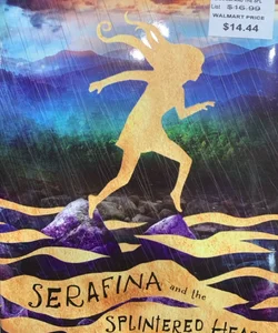 Serafina and the Splintered Heart (the Serafina Series Book 3)