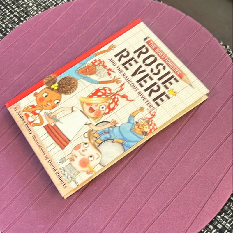 Rosie Revere and the Raucous Riveters