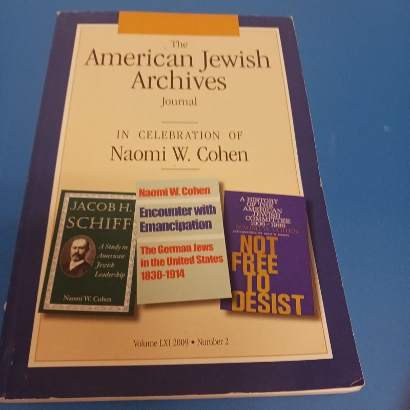 The American Jewish  Archives  Journal  in celebration  of  Naomi W. Cohen