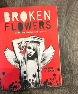 Broken Flowers