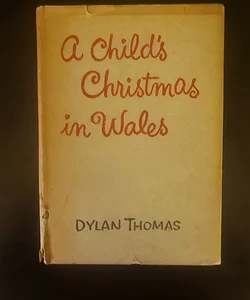 A CHILD'S CHRISTMAS in WALES