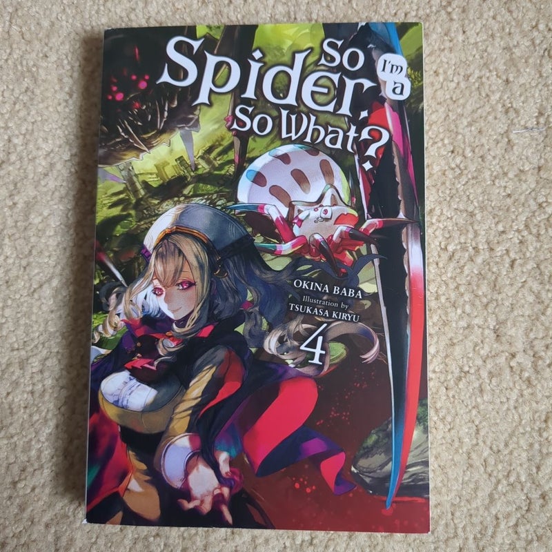 So I'm a Spider, So What?, Vol. 4 (light Novel)