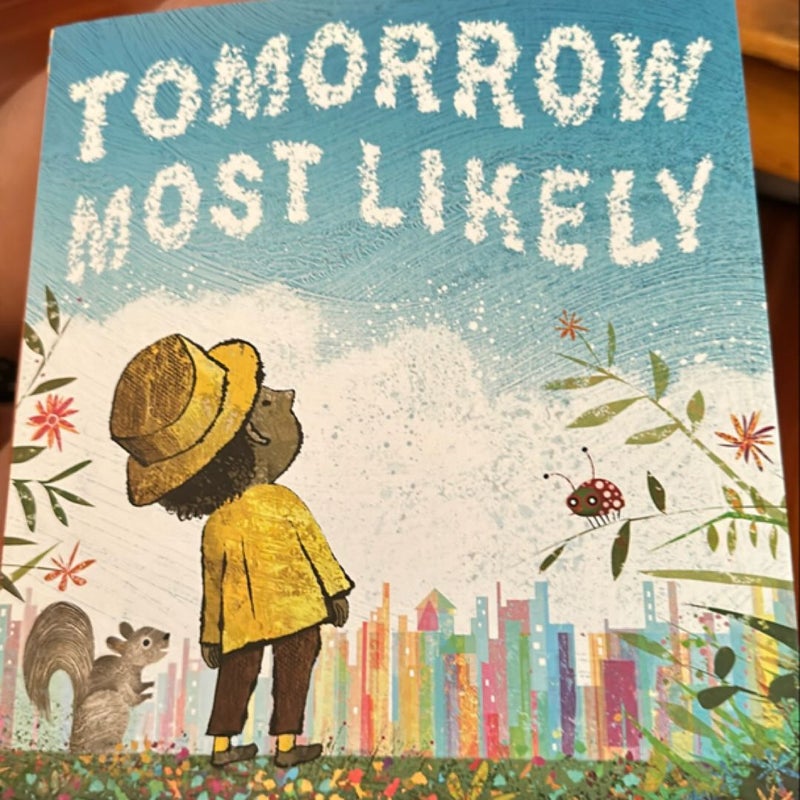 Tomorrow Most Likely (Read Aloud Family Books, Mindfulness Books for Kids, Bedtime Books for Young Children, Bedtime Picture Books)