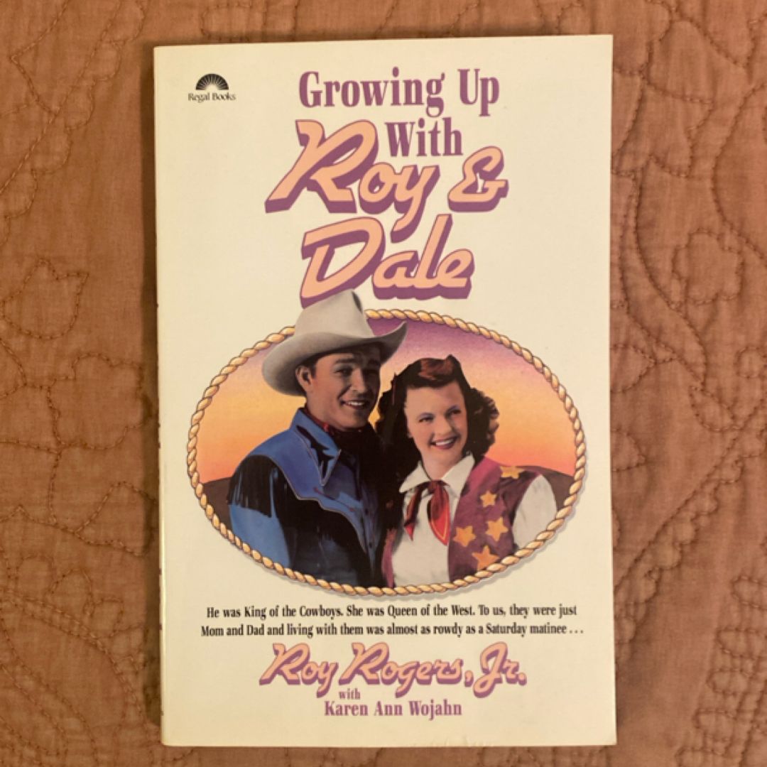 Growing up with Roy and Dale
