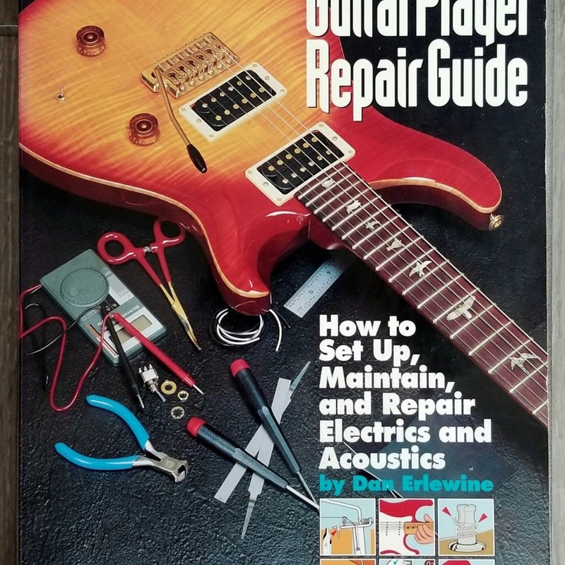 GUITAR PLAYER REPAIR GUIDE BY DAN ERLEWINE (1994) LARGE PAPERBACK BOOK - LIKE NEW!