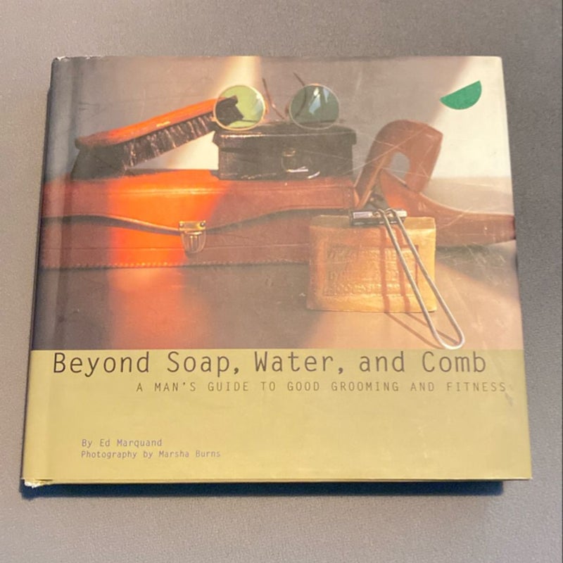 Beyond Soap, Water and Comb