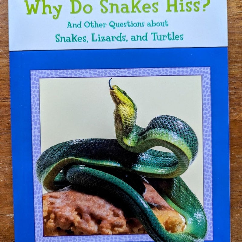 Level Three (3) Reader: Why Do Snakes Hiss?