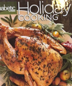 Diabetic Living Holiday Cooking 