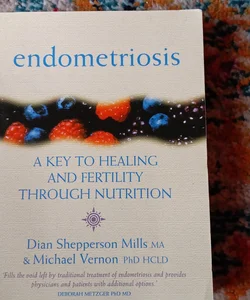 Endometriosis: a Key to Healing Through Nutrition