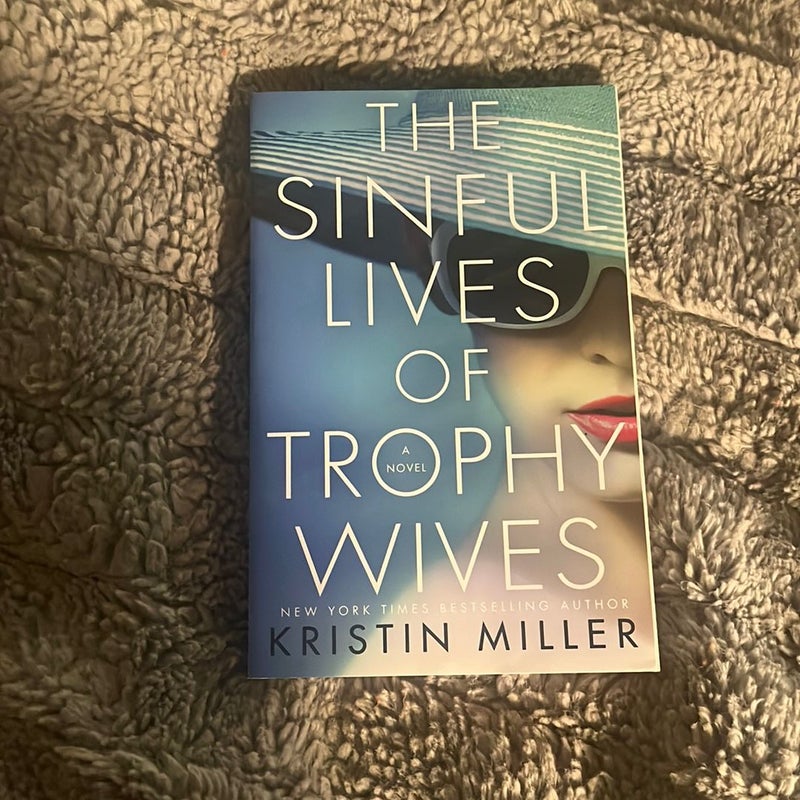 The Sinful Lives of Trophy Wives