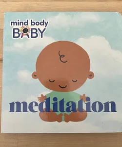 Mind Body Baby: Meditation