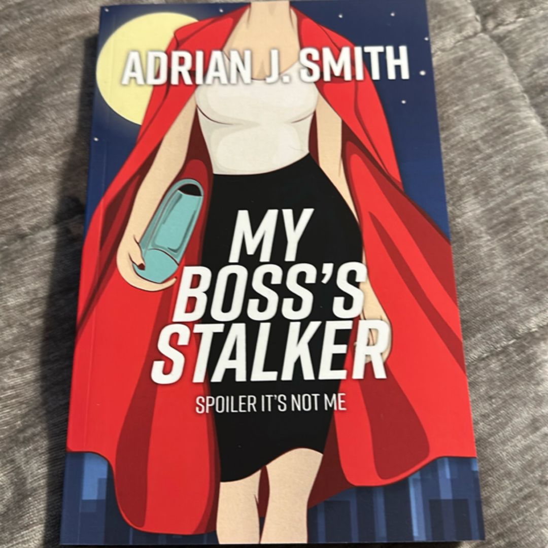My Boss's Stalker