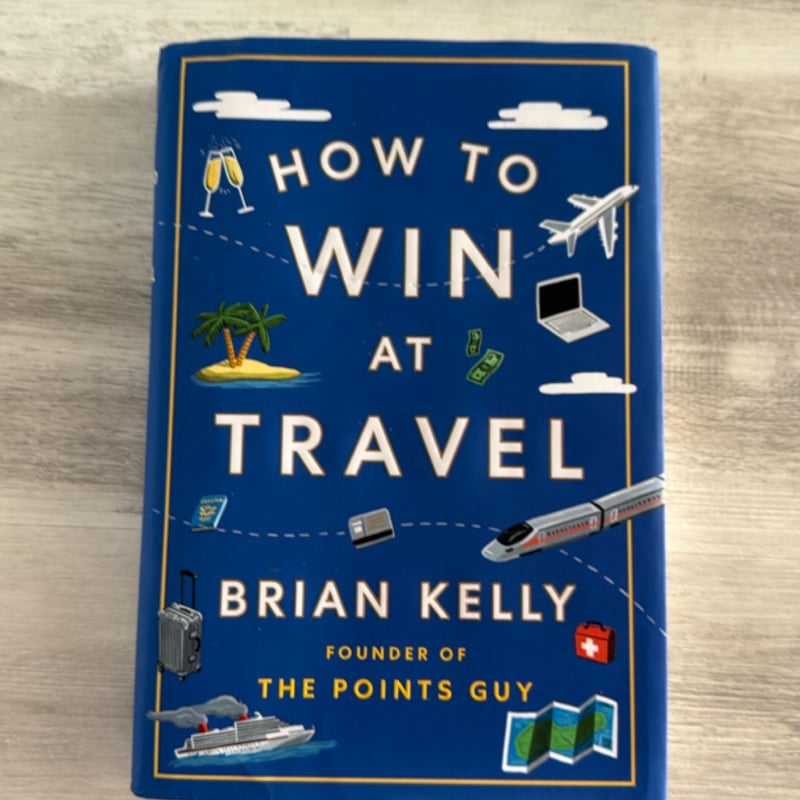 How to Win at Travel