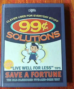 Clever Uses for Everyday Stuff 99 Cent Solutions
