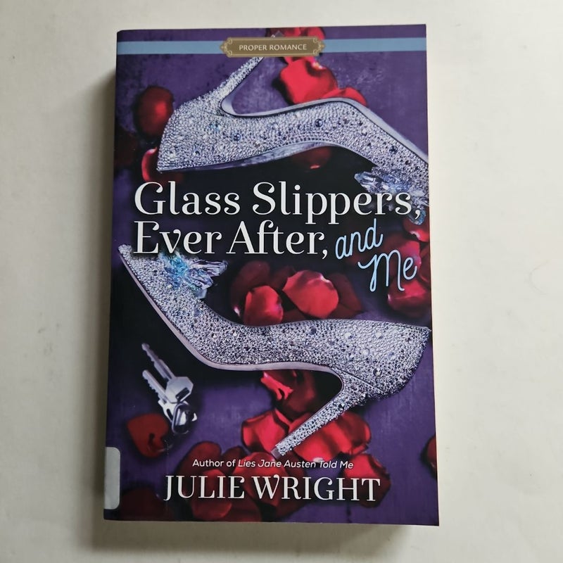 Glass Slippers, Ever after, and Me