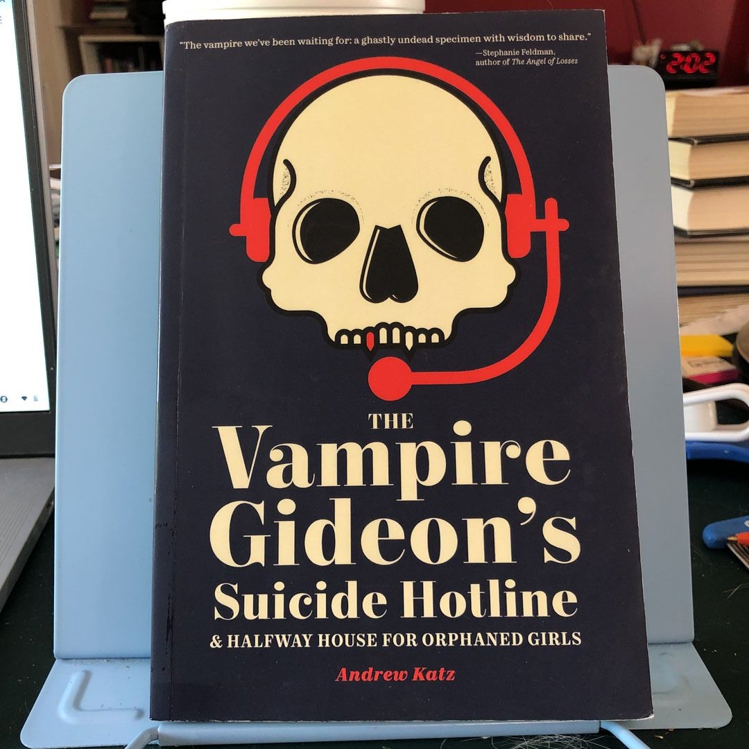 The Vampire Gideon's Suicide Hotline and Halfway House for Orphaned Girls