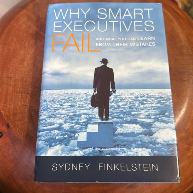 Why Smart Executives Fail