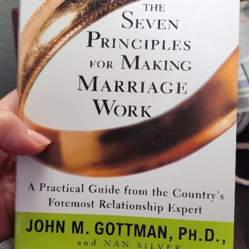 7 Principles for Making Marriage Work