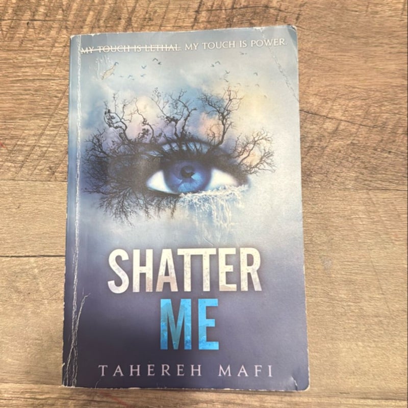 Shatter Me