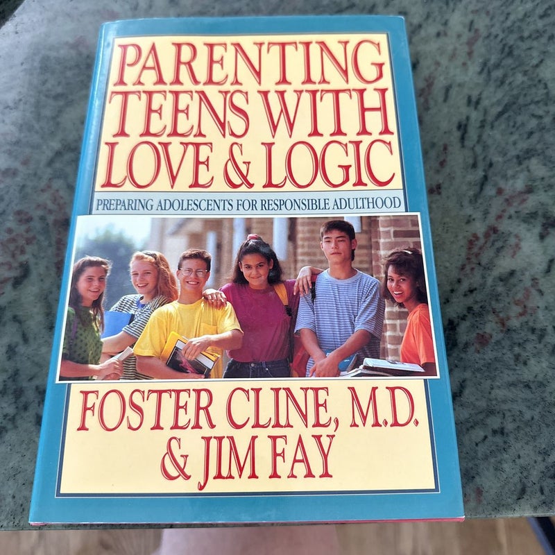 Parenting Teens with Love and Logic