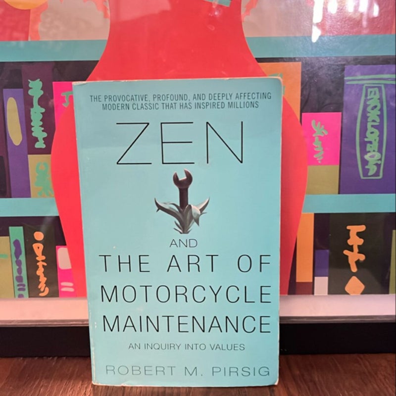 Zen and the Art of Motorcycle Maintenance