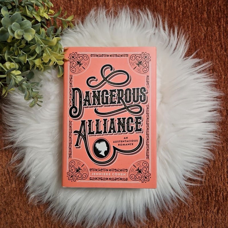 Dangerous Alliance: an Austentacious Romance