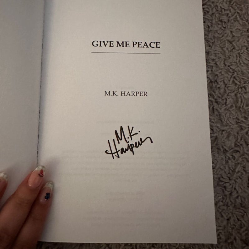 *Signed* Give Me Peace