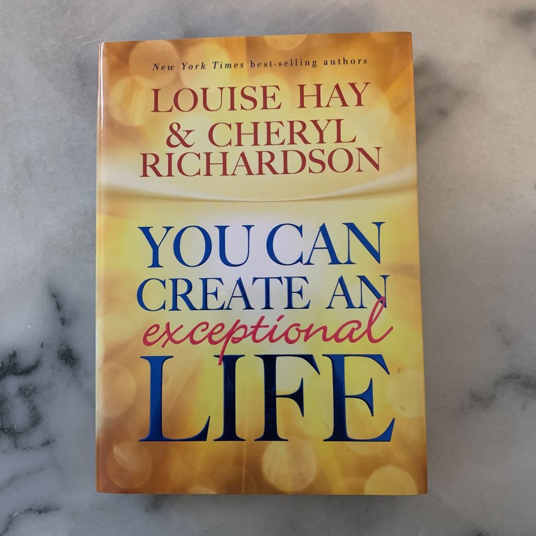 You Can Create an Exceptional Life