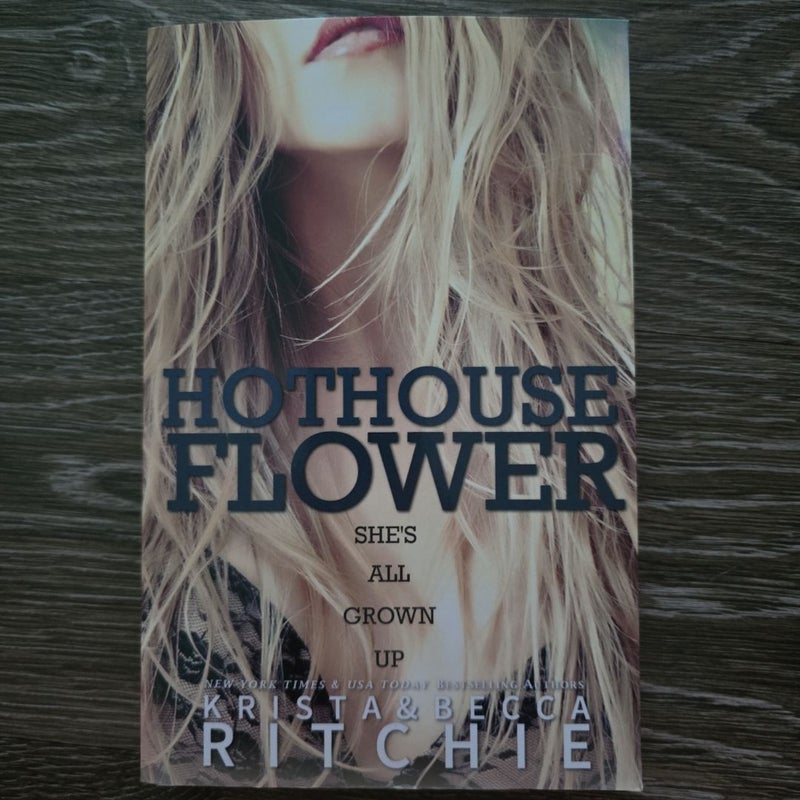 Hothouse Flower