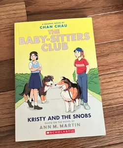 Kristy and the Snobs: a Graphic Novel (Baby-Sitters Club #10)