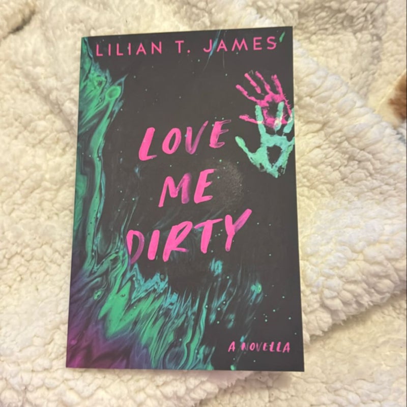 Love Me Dirty