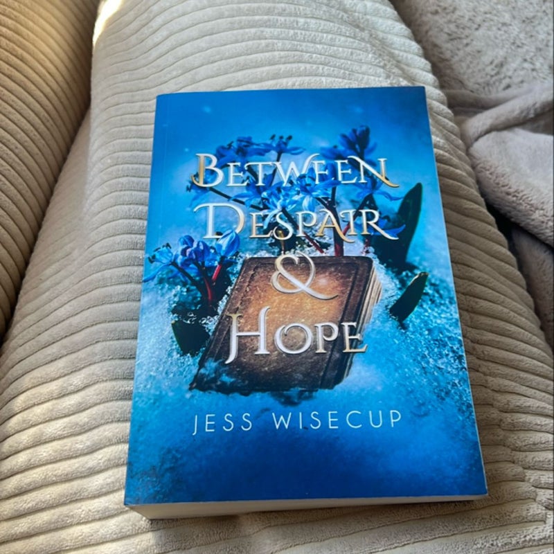 Between Despair and Hope