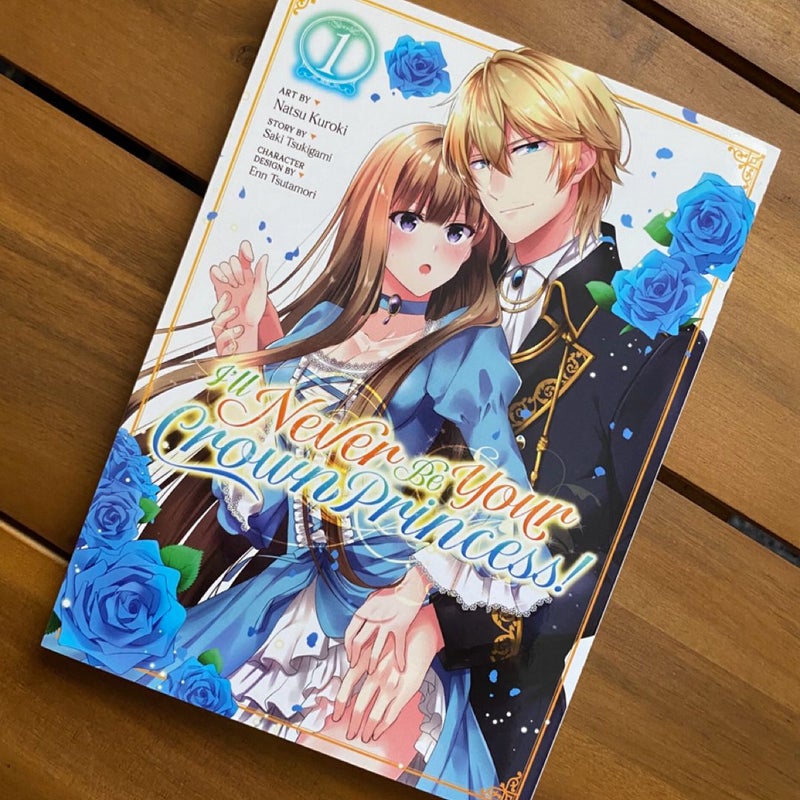 I'll Never Be Your Crown Princess! (Manga) Vol. 1