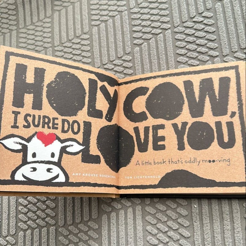 Holy Cow, I Sure Do Love You!