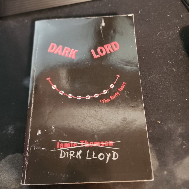 Dark Lord *The Early Years