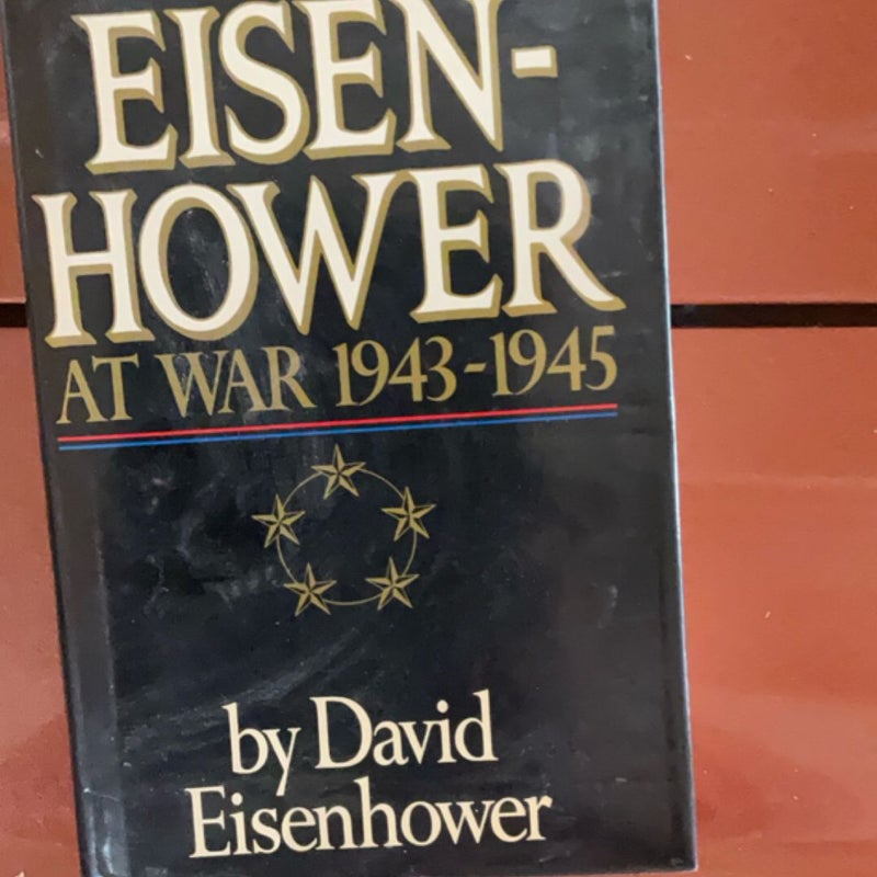 Eisenhower at War, 1943-1945