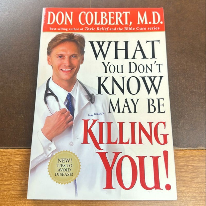 What You Don't Know May Be Killing You!