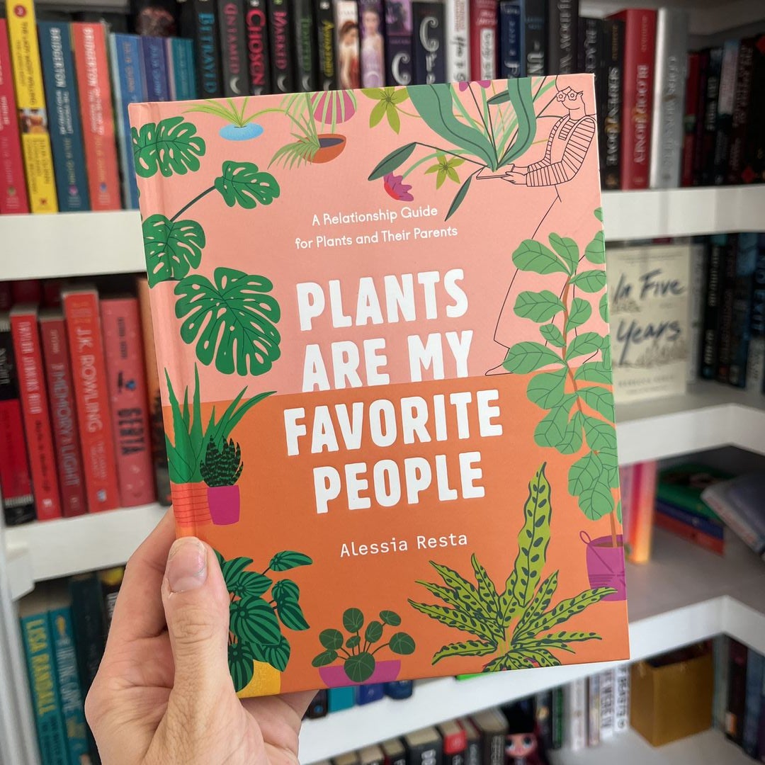 Plants Are My Favorite People