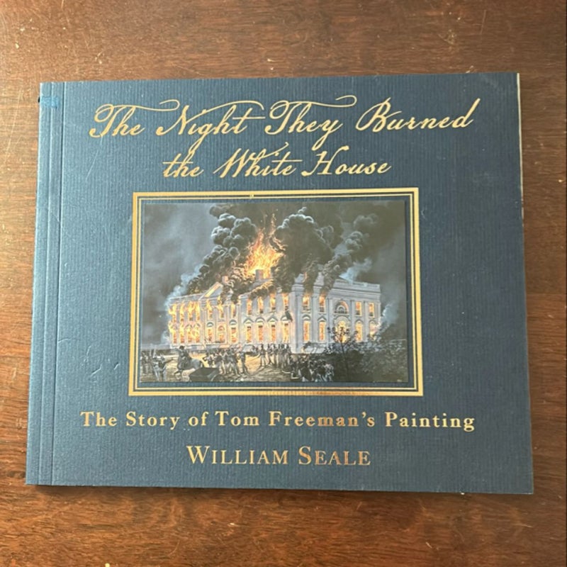 The Night They Burned the White House