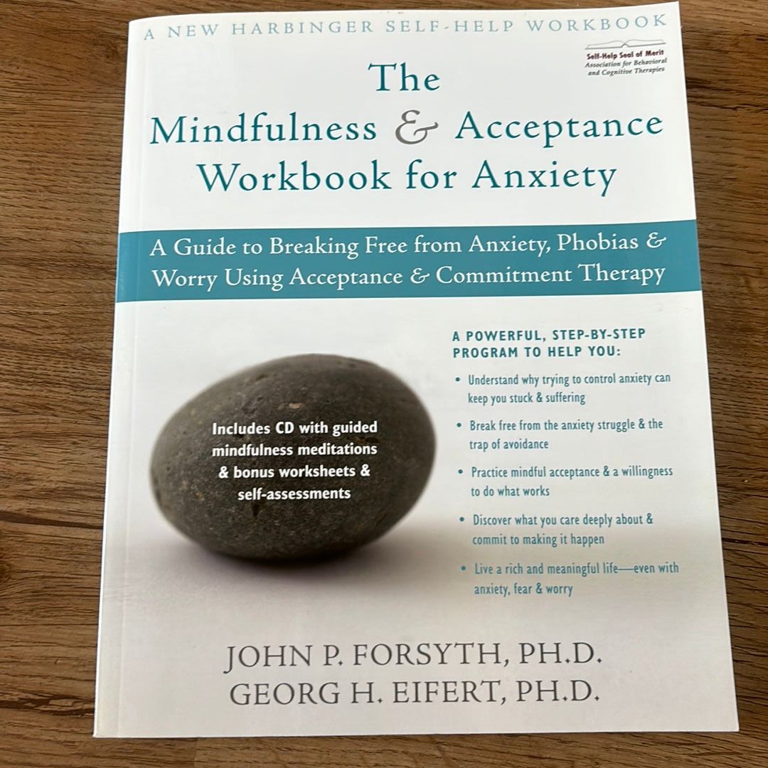 The Mindfulness and Acceptance Workbook for Anxiety