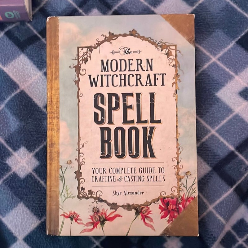 The Modern Witchcraft Spell Book