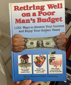 Retiring Well on a Poor Man's Budget