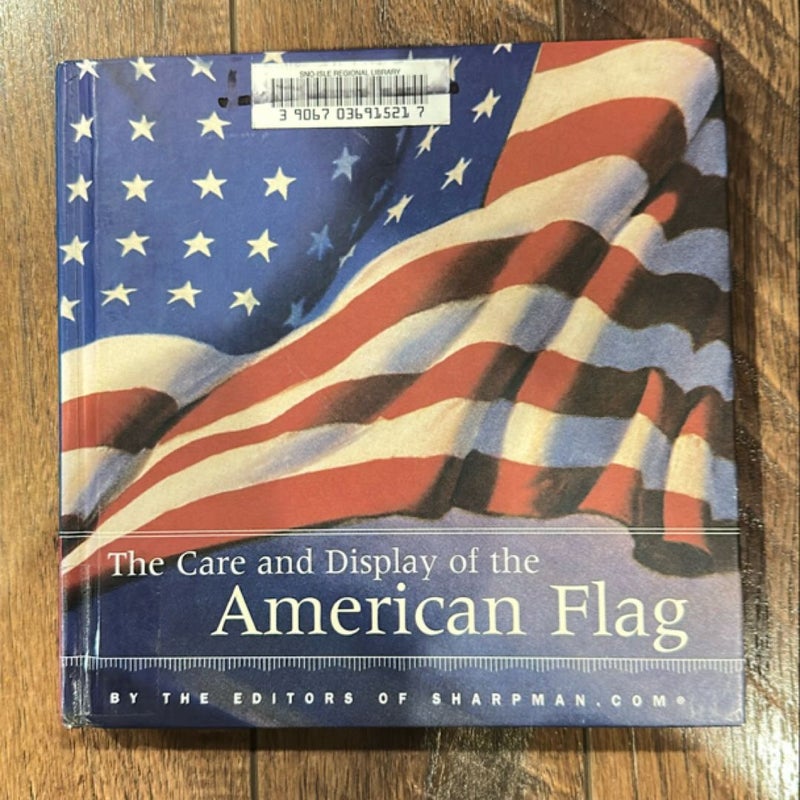 The Care and Display of the American Flag