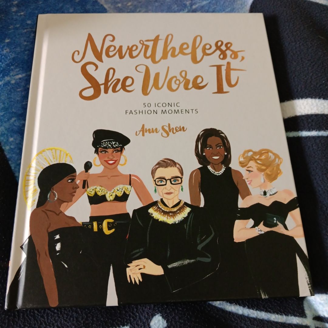 Nevertheless, She Wore It