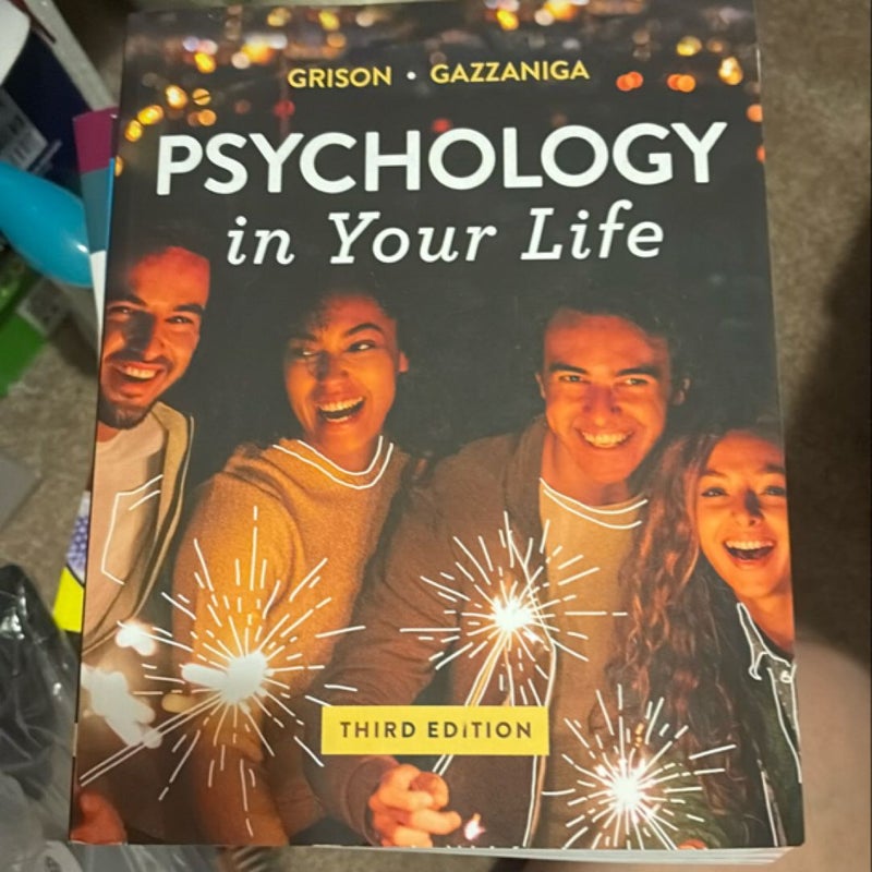 Psychology in Your Life, 3rd Edition + Reg Card for Ebook + Inquizitive