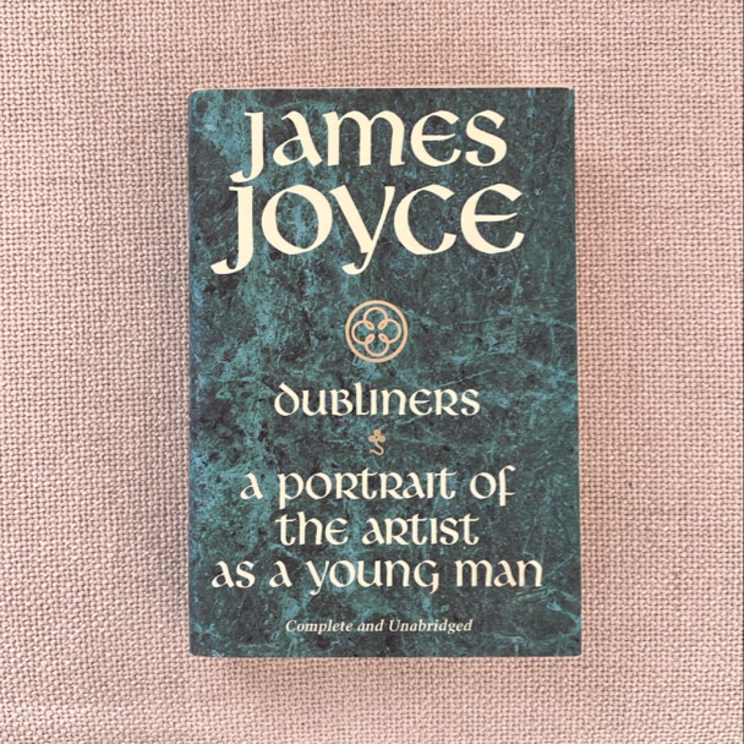 Dubliners ; A Portrait of the Artist as a Young Man