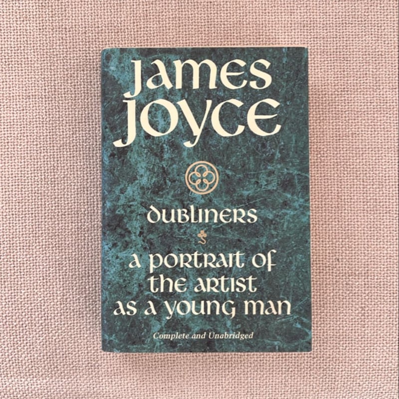 Dubliners ; A Portrait of the Artist as a Young Man