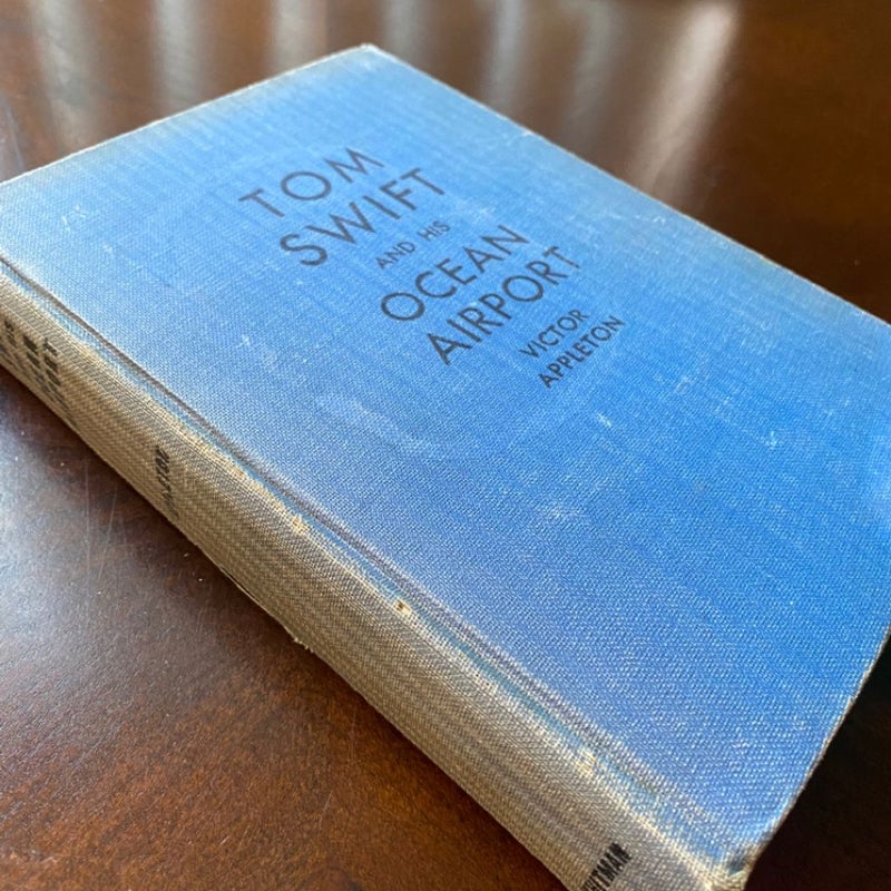 Tom Swift And His Ocean Airport, or, Foiling the Haargolanders, Vintage, Hardcover Book 